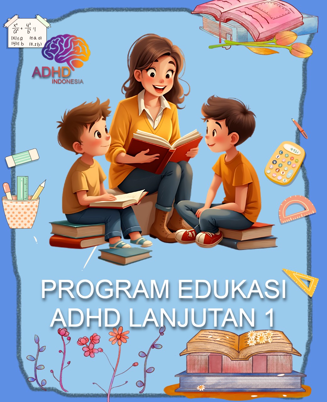 Program ADHD Indonesia Kabupaten Seram Bagian Timur Edukasi Lanjutan Tahap 1 untuk Orang Tua
