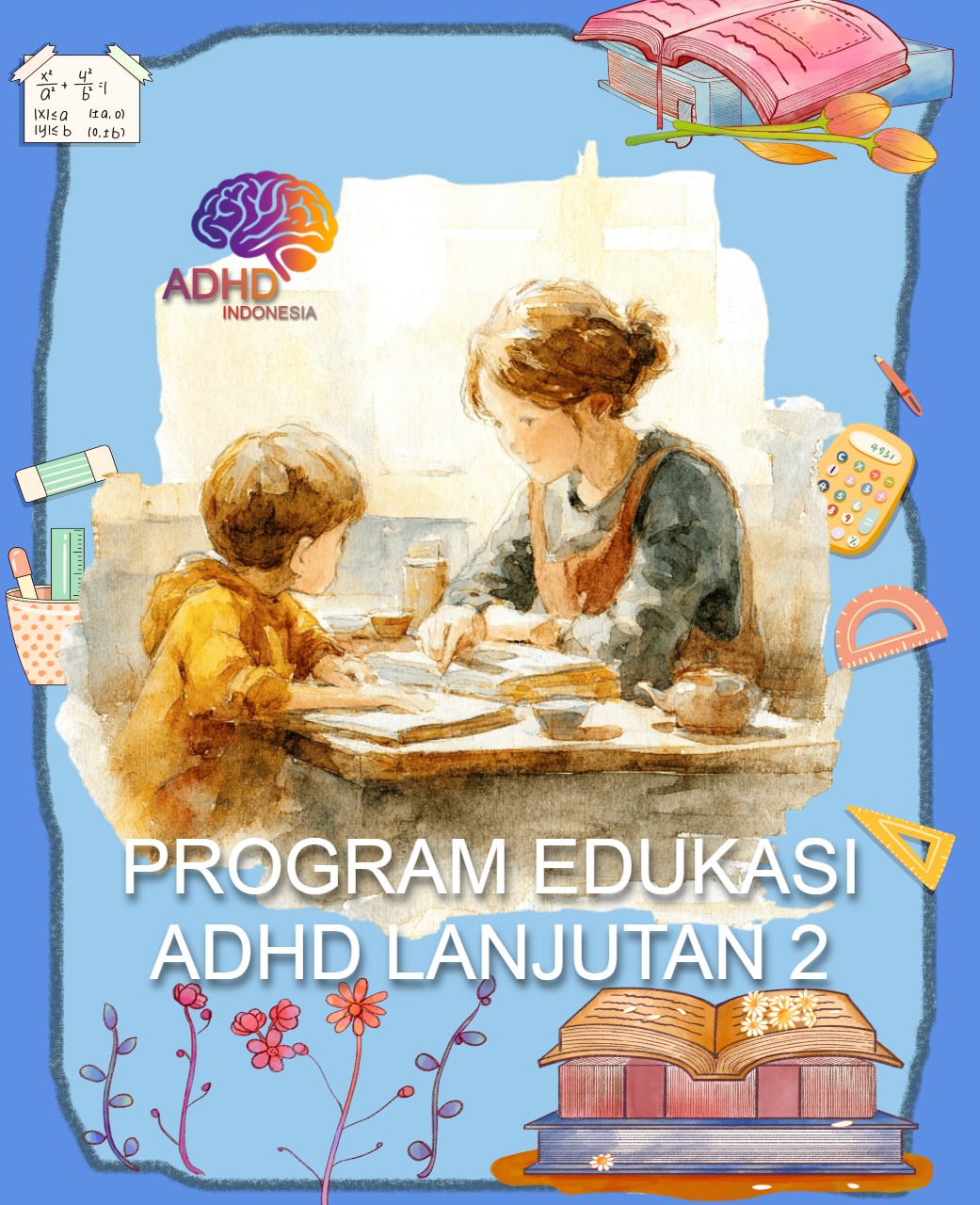 Program ADHD Indonesia Kabupaten Seram Bagian Timur Edukasi Lanjutan Tahap 2 untuk Orang Tua